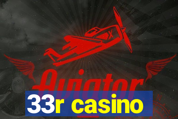 33r casino